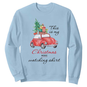 Funny This Is My Christmas Movie Watching Shirt Sweatshirt Red Car Xmas Tree TS11 Light Blue Print Your Wear