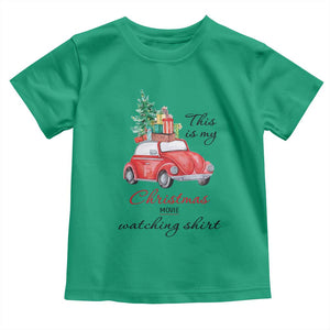 Funny This Is My Christmas Movie Watching Shirt Toddler T Shirt Red Car Xmas Tree TS11 Irish Green Print Your Wear