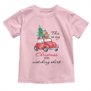 Funny This Is My Christmas Movie Watching Shirt Toddler T Shirt Red Car Xmas Tree TS11 Light Pink Print Your Wear