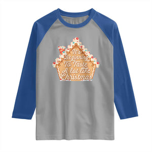 Funny Christmas Cookie Baking Raglan Shirt It's Beginning To Taste A Lot Like Christmas Gingerbread House TS11 Sport Gray Royal Print Your Wear