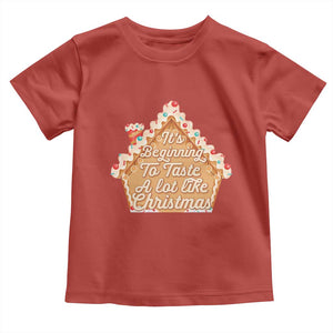 Funny Christmas Cookie Baking Toddler T Shirt It's Beginning To Taste A Lot Like Christmas Gingerbread House TS11 Red Print Your Wear