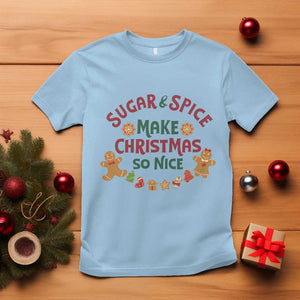 Funny Christmas Baking T Shirt Sugar And Spice Make Christmas So Nice Gingerbread TS11 Light Blue Print Your Wear