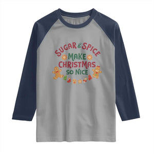 Funny Christmas Baking Raglan Shirt Sugar And Spice Make Christmas So Nice Gingerbread TS11 Sport Gray Navy Print Your Wear