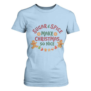 Funny Christmas Baking T Shirt For Women Sugar And Spice Make Christmas So Nice Gingerbread TS11 Light Blue Print Your Wear
