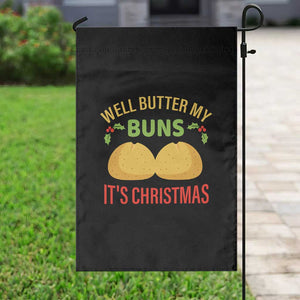 Funny Christmas Bun Bread Garden Flag Well Butter My Buns It's Xmas TS11 Print Your Wear