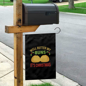 Funny Christmas Bun Bread Garden Flag Well Butter My Buns It's Xmas TS11 Print Your Wear
