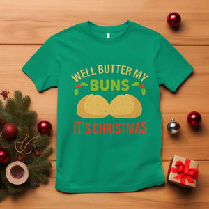 Funny Christmas Bun Bread T Shirt Well Butter My Buns It's Xmas TS11 Irish Green Print Your Wear