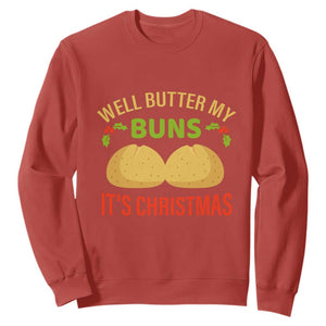 Funny Christmas Bun Bread Sweatshirt Well Butter My Buns It's Xmas TS11 Red Print Your Wear