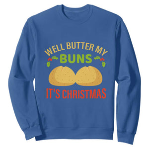 Funny Christmas Bun Bread Sweatshirt Well Butter My Buns It's Xmas TS11 Royal Blue Print Your Wear