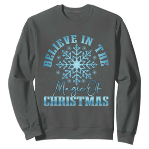 Believe In The Magic Of Christmas Sweatshirt Xmas Snowflake TS11 Dark Heather Print Your Wear