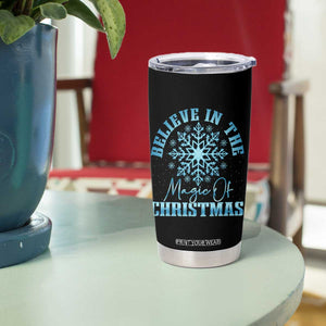 Believe In The Magic Of Christmas Tumbler Cup Xmas Snowflake TS11 Print Your Wear