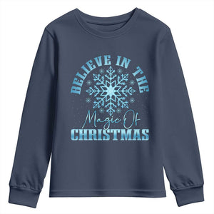 Believe In The Magic Of Christmas Youth Sweatshirt Xmas Snowflake TS11 Navy Print Your Wear