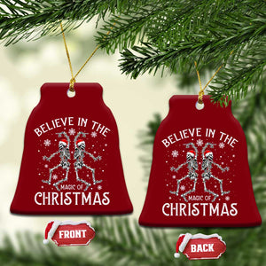 Funny Believe In The Magic Of Christmas Ceramic Ornament Xmas Skeleton TS11 Print Your Wear