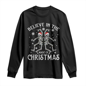 Funny Believe In The Magic Of Christmas Long Sleeve Shirt Xmas Skeleton TS11 Black Print Your Wear
