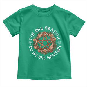Tis The Season To Be The Heathen Toddler T Shirt Pagan Christmas Yule Holiday TS11 Irish Green Print Your Wear