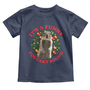 Funny Christmas Vacation Squirrel Movie Toddler T Shirt It Is A Funny Squeaky Sound Xmas Wreath TS11 Navy Print Your Wear