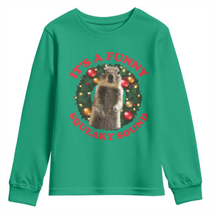 Funny Christmas Vacation Squirrel Movie Youth Sweatshirt It Is A Funny Squeaky Sound Xmas Wreath TS11 Irish Green Print Your Wear