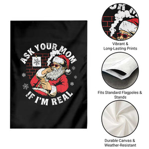 Funny Christmas Santa Ask Your Mom If I Am Real Garden Flag Dirty Xmas Santa Mom TS11 Print Your Wear