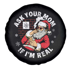 Funny Christmas Santa Ask Your Mom If I Am Real Spare Tire Cover Dirty Xmas Santa Mom TS11 Print Your Wear