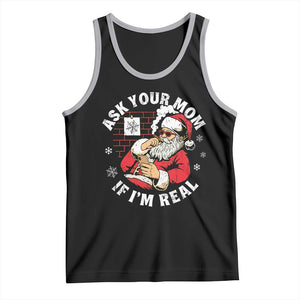 Funny Christmas Santa Ask Your Mom If I Am Real Tank Top Dirty Xmas Santa Mom TS11 Black Athletic Heather Print Your Wear