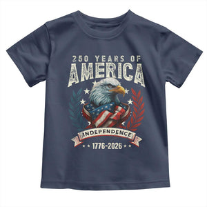 250 Years Of America Toddler T Shirt 250th American Anniversary Independence Bald Eagle TS11 Navy Print Your Wear