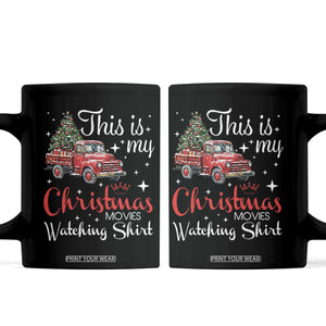 This Is My Christmas Movie Watching Coffee Mug Vintage Red Truck TS11 Black Print Your Wear