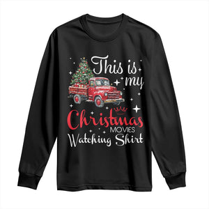This Is My Christmas Movie Watching Long Sleeve Shirt Vintage Red Truck TS11 Black Print Your Wear