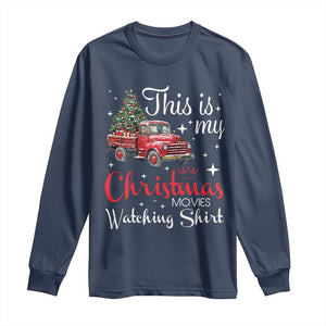 This Is My Christmas Movie Watching Long Sleeve Shirt Vintage Red Truck TS11 Navy Print Your Wear