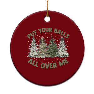 Funny Christmas Adult Humor Ceramic Ornament Put Your Balls All Over Me Xmas Dirty Joke TS11 1pc Red Print Your Wear