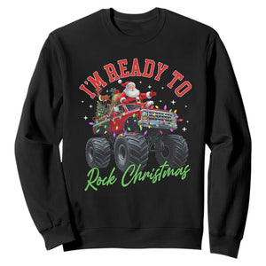 Christmas Monster Truck Sweatshirt I Am Ready To Rock Xmas Santa TS11 Black Print Your Wear