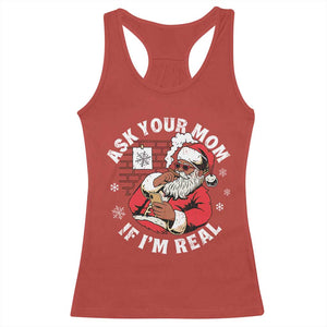 Funny Christmas Black Santa Ask Your Mom If I Am Real Racerback Tank Top Dirty Xmas Santa Mom TS11 Red Print Your Wear