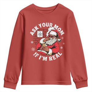 Funny Christmas Black Santa Ask Your Mom If I Am Real Youth Sweatshirt Dirty Xmas Santa Mom TS11 Red Print Your Wear