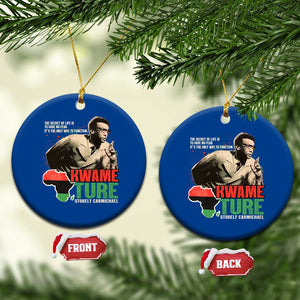 Stokely Carmichael Quote Ceramic Ornament The Secret Of Life Is To Have No Fear It's The Only Way To Function TS11 1pc Blue Print Your Wear