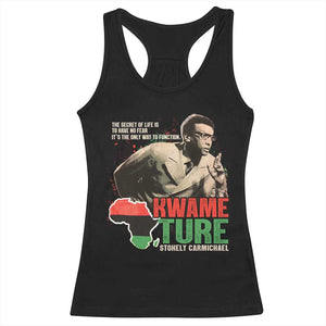 Stokely Carmichael Quote Racerback Tank Top The Secret Of Life Is To Have No Fear It's The Only Way To Function TS11 Black Print Your Wear