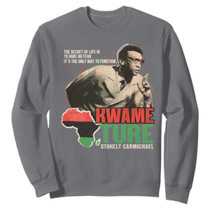 Stokely Carmichael Quote Sweatshirt The Secret Of Life Is To Have No Fear It's The Only Way To Function TS11 Charcoal Print Your Wear