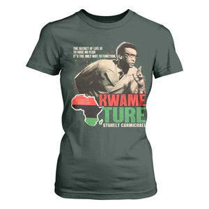 Stokely Carmichael Quote T Shirt For Women The Secret Of Life Is To Have No Fear It's The Only Way To Function TS11 Dark Forest Green Print Your Wear