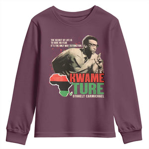 Stokely Carmichael Quote Youth Sweatshirt The Secret Of Life Is To Have No Fear It's The Only Way To Function TS11 Maroon Print Your Wear