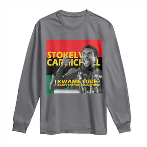 Stokely Carmichael Quote Long Sleeve Shirt Ready For The Revolution Black History Month TS11 Charcoal Print Your Wear