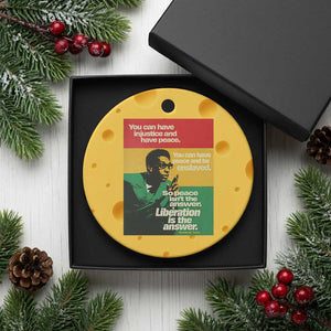 Stokely Carmichael Quote Ceramic Ornament You Can Have Injustice And Have Peace And Be Enslaved TS11 1pc Yellow Cheese Print Your Wear