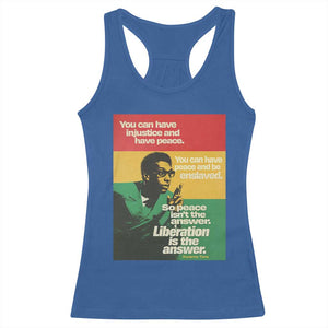 Stokely Carmichael Quote Racerback Tank Top You Can Have Injustice And Have Peace And Be Enslaved TS11 Royal Blue Print Your Wear
