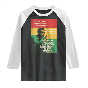 Stokely Carmichael Quote Raglan Shirt You Can Have Injustice And Have Peace And Be Enslaved TS11 Black White Print Your Wear