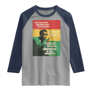 Stokely Carmichael Quote Raglan Shirt You Can Have Injustice And Have Peace And Be Enslaved TS11 Sport Gray Navy Print Your Wear
