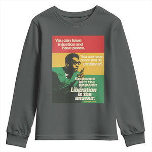 Stokely Carmichael Quote Youth Sweatshirt You Can Have Injustice And Have Peace And Be Enslaved TS11 Dark Heather Print Your Wear