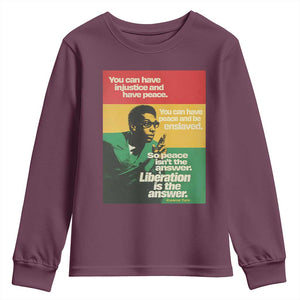 Stokely Carmichael Quote Youth Sweatshirt You Can Have Injustice And Have Peace And Be Enslaved TS11 Maroon Print Your Wear