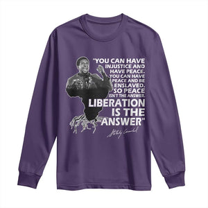 Stokely Carmichael Quote Long Sleeve Shirt You Can Have Injustice And Have Peace And Be Enslaved Black History Month TS11 Purple Print Your Wear