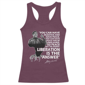 Stokely Carmichael Quote Racerback Tank Top You Can Have Injustice And Have Peace And Be Enslaved Black History Month TS11 Maroon Print Your Wear