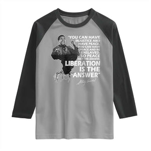 Stokely Carmichael Quote Raglan Shirt You Can Have Injustice And Have Peace And Be Enslaved Black History Month TS11 Sport Gray Black Print Your Wear