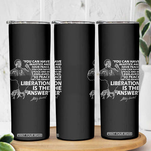 Stokely Carmichael Quote Skinny Tumbler You Can Have Injustice And Have Peace And Be Enslaved Black History Month TS11 Print Your Wear