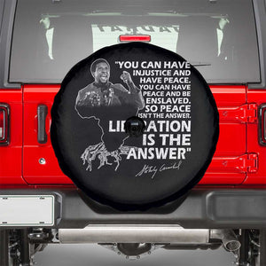 Stokely Carmichael Quote Spare Tire Cover You Can Have Injustice And Have Peace And Be Enslaved Black History Month TS11 Black Print Your Wear