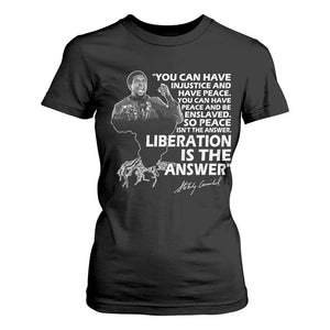 Stokely Carmichael Quote T Shirt For Women You Can Have Injustice And Have Peace And Be Enslaved Black History Month TS11 Black Print Your Wear